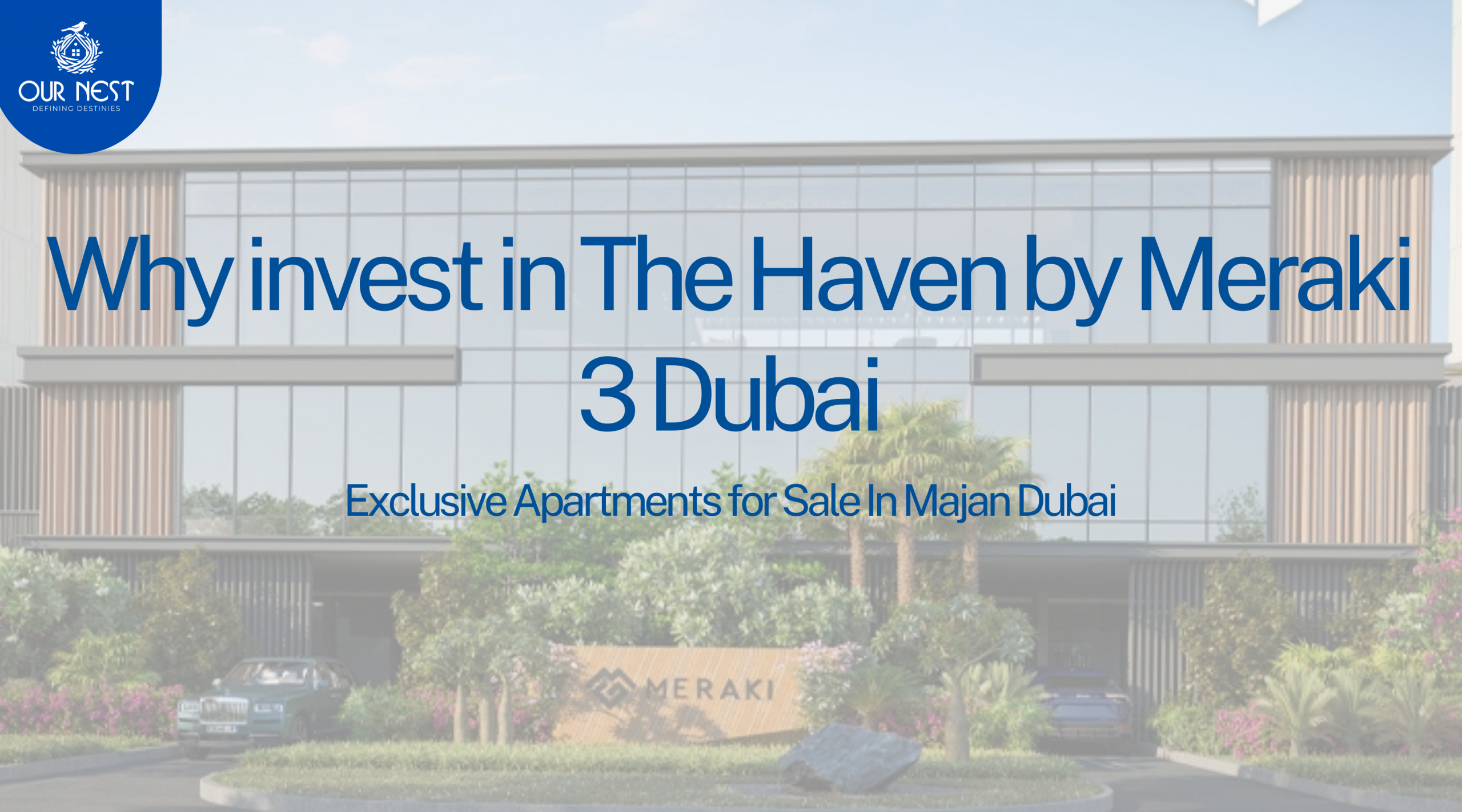 Why invest in The Haven by Meraki 3 Dubai 2025- A Complete Guide